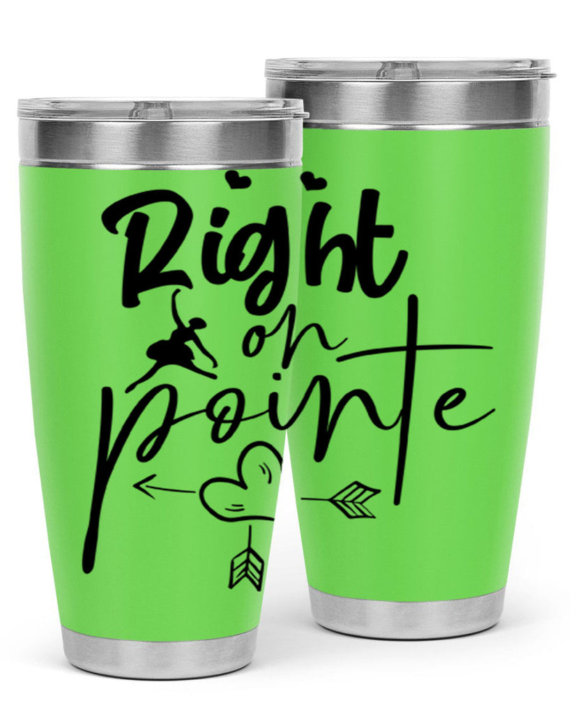 right on pointe 76#- ballet- Tumbler