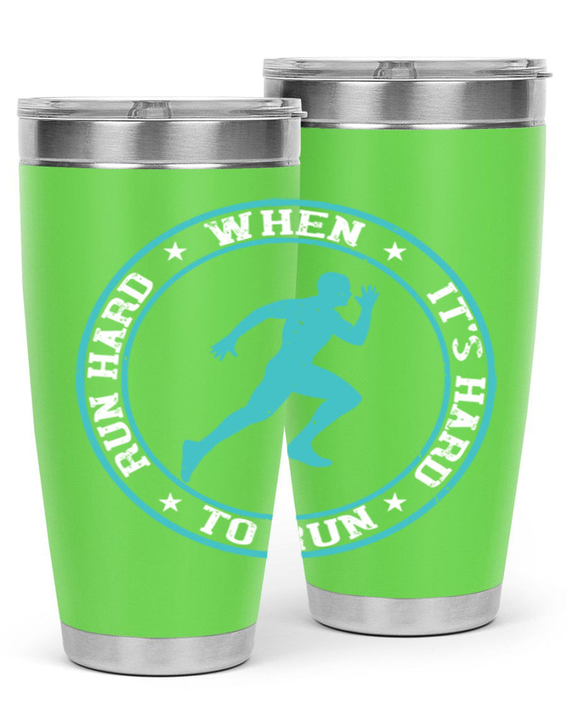 run hard when it’s hard to run 28#- running- Tumbler