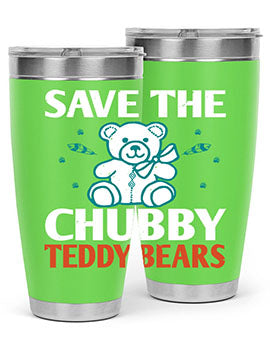 save the chubby teddy bears 28#- Bears- Tumbler