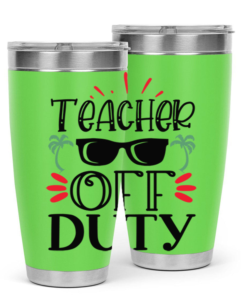 teacher off duty Style 204#- teacher- tumbler