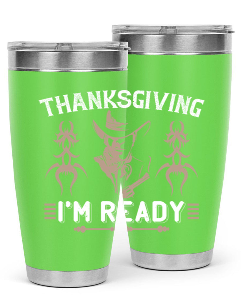 thanks giving im ready 15#- thanksgiving- Tumbler