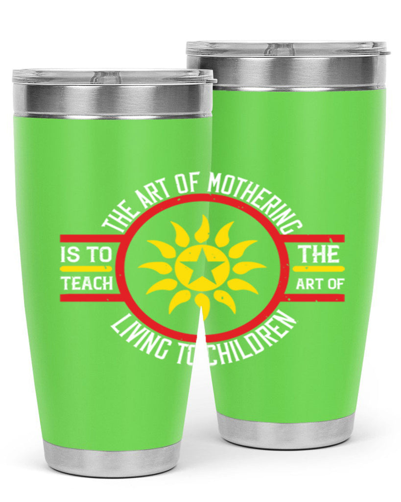 the art of mothering 35#- mothers day- Tumbler