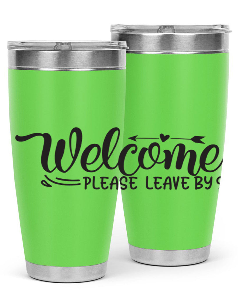 welcome please leave by 48#- home- Tumbler
