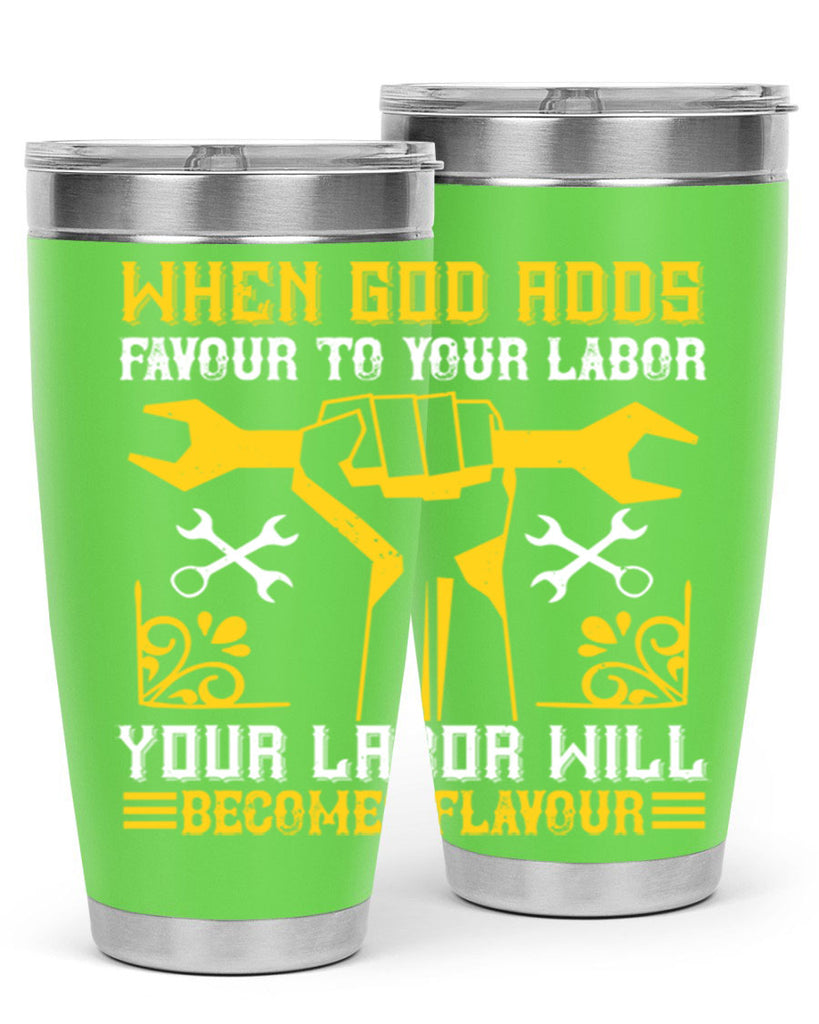 when god adds favour to your labor your labor will becomes flavour 49#- labor day- Tumbler