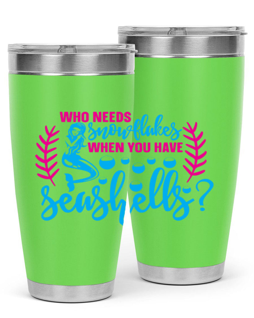 who needs snowflakes when you have seashells 666#- mermaid- Tumbler