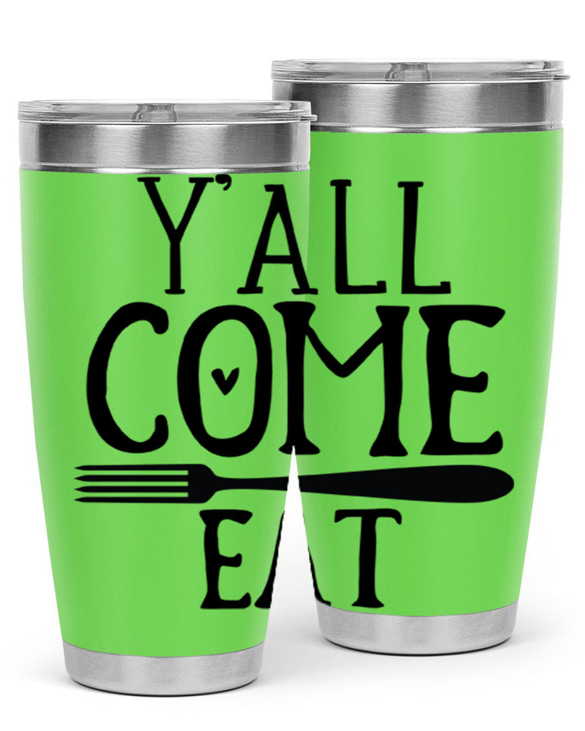yall come eat 67#- kitchen- Tumbler
