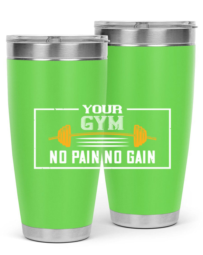 your gym no pain no gain 57#- gym- Tumbler
