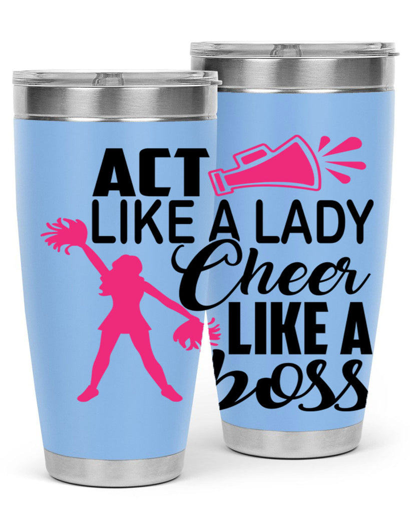 Act like a lady Cheer like a boss 1486#- cheer- Tumbler