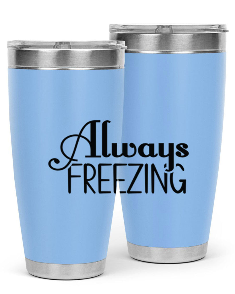 Always Freezing 7#- winter- Tumbler