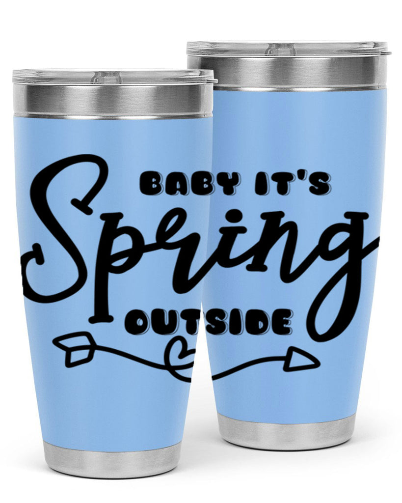 Baby It's Spring Outside25#- spring- Tumbler