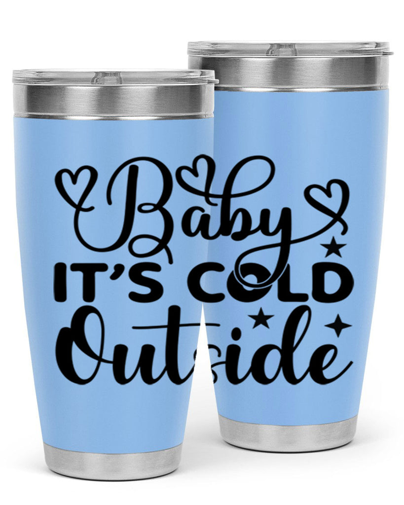 Baby its cold outside 20#- winter- Tumbler