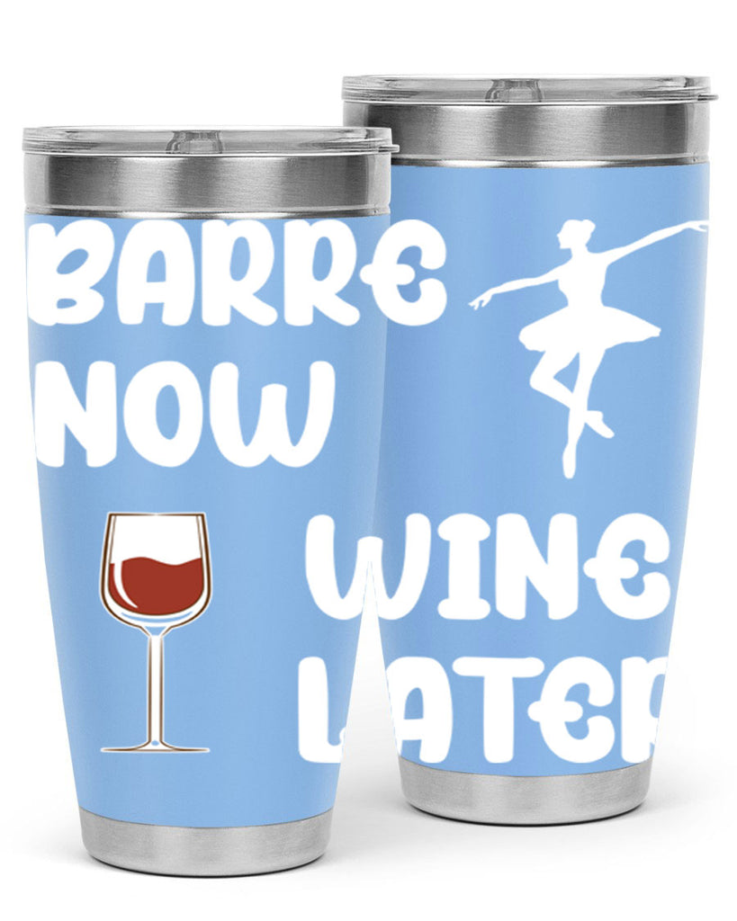 Barre Now Wine Later Pilates Ballet 18#- ballet- Tumbler
