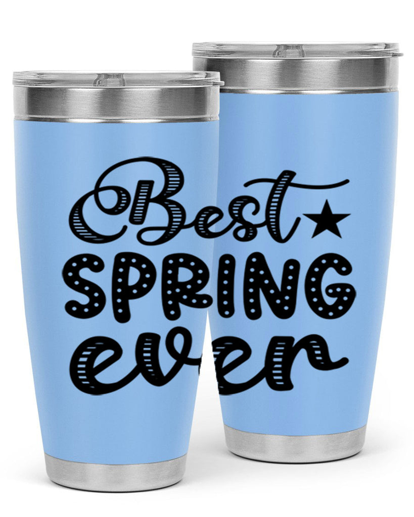 Best Spring Ever 33#- spring- Tumbler