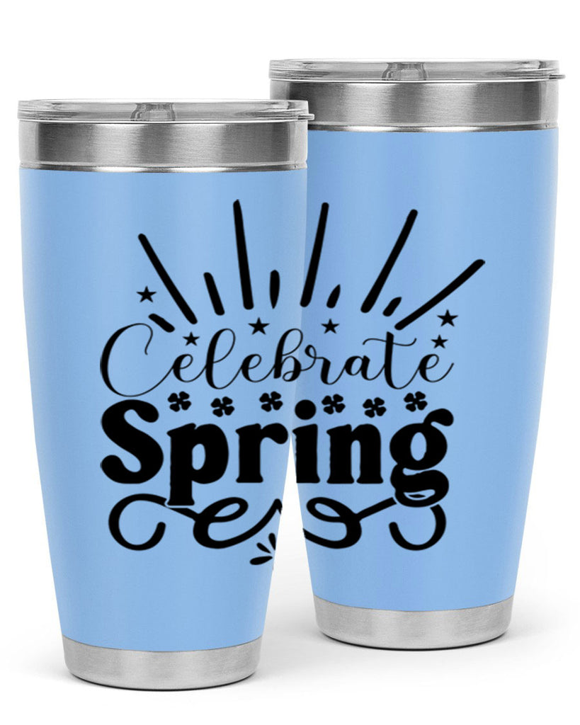Celebrate Spring 99#- spring- Tumbler