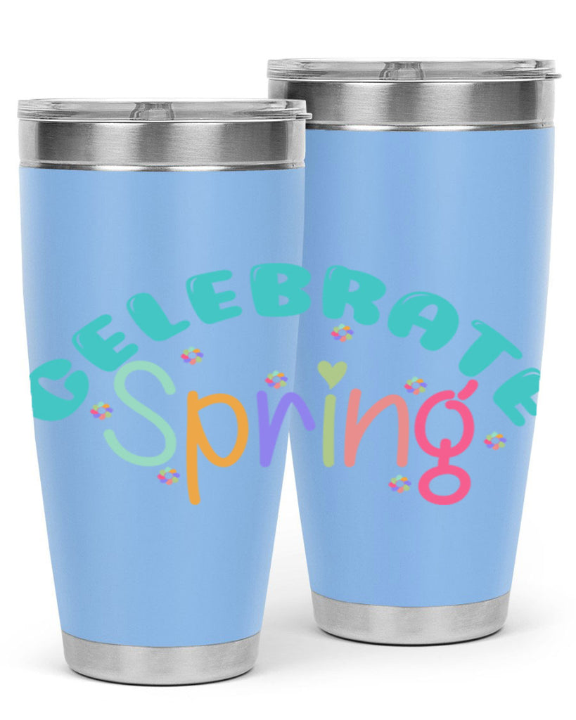 Celebrate Spring103#- spring- Tumbler