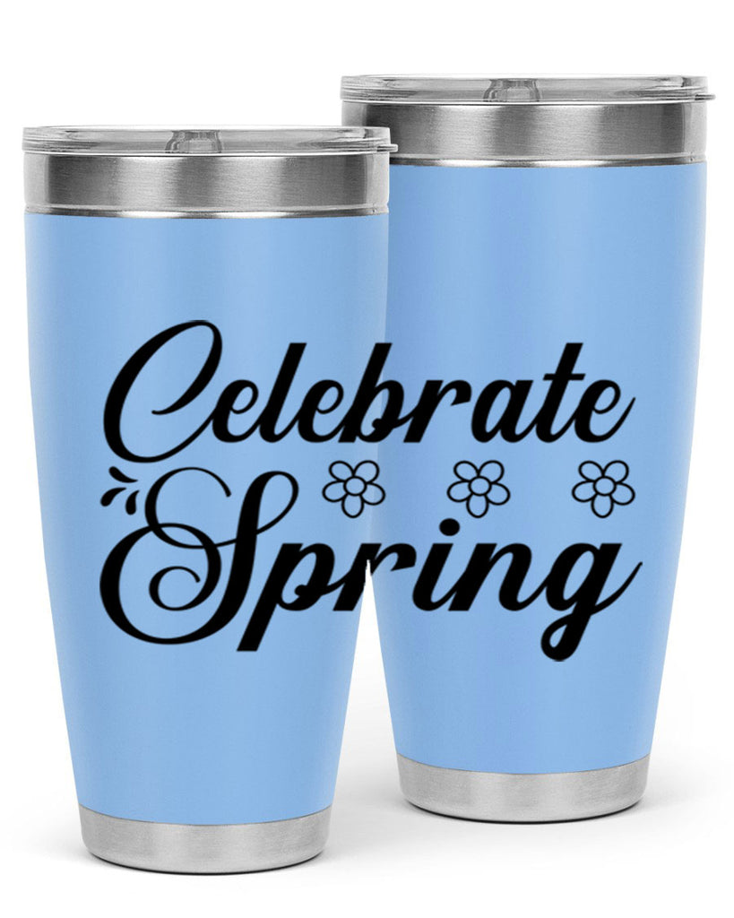 Celebrate spring  104#- spring- Tumbler