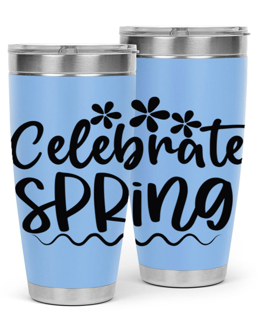 Celebrate spring  108#- spring- Tumbler