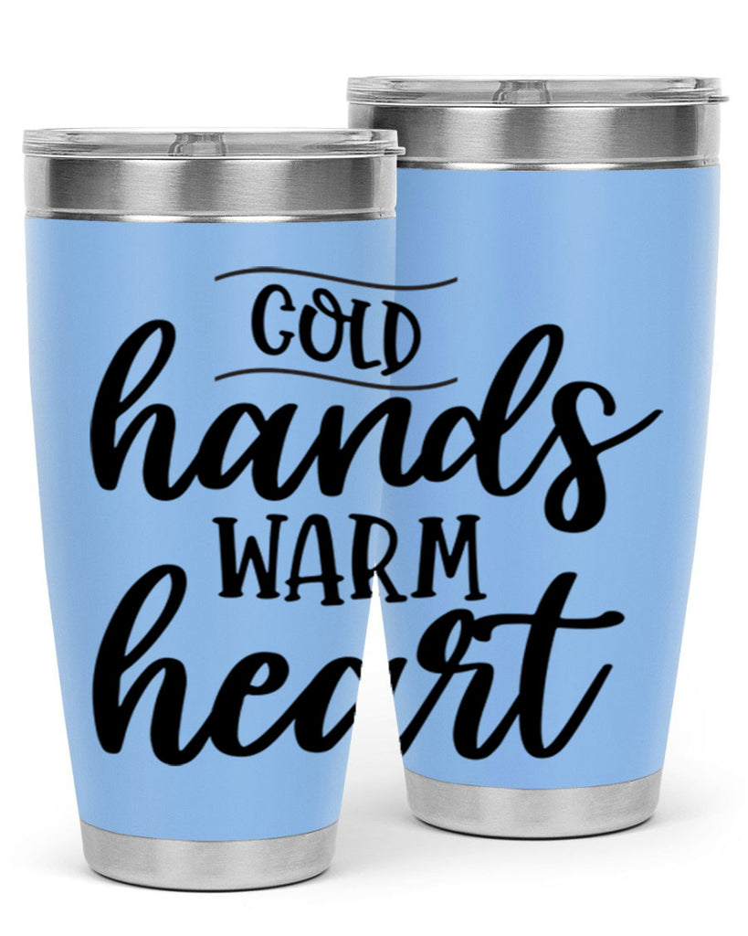 Cold Hands Warm Heart53#- winter- Tumbler