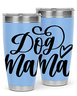 Dog Mama Style 29#- dog- Tumbler