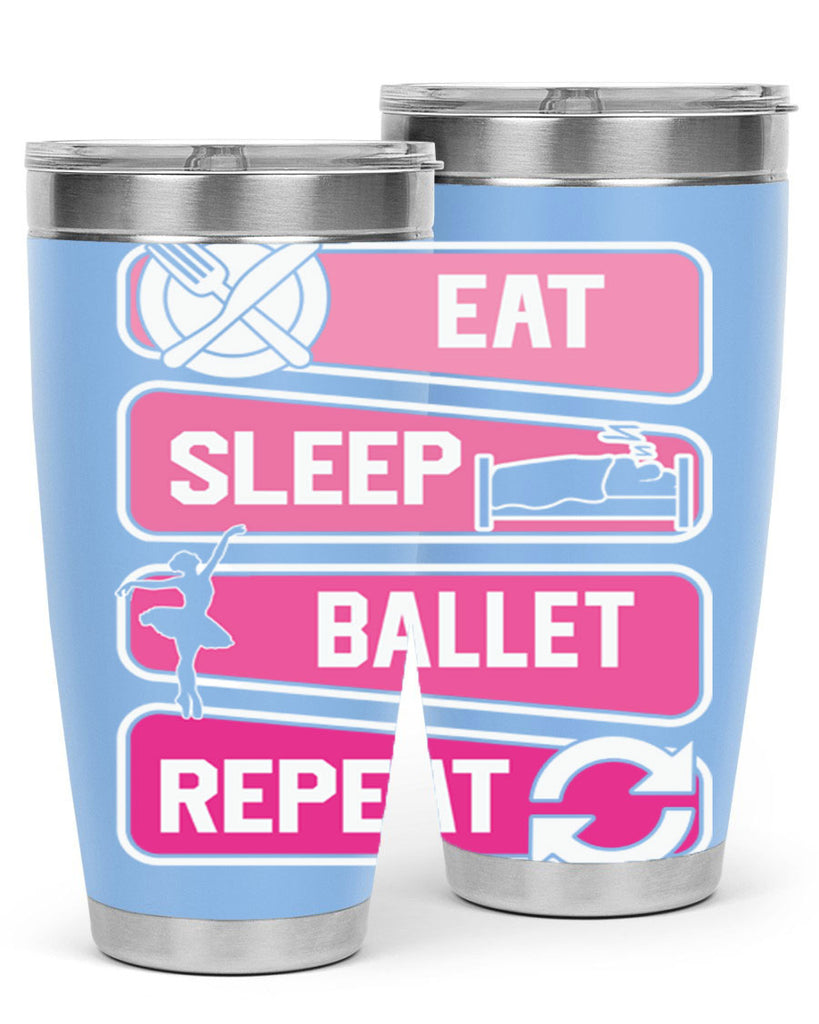 Eat Sleep Ballet Repeat Ballerino Ballet 38#- ballet- Tumbler