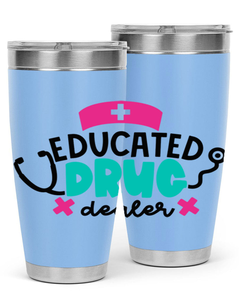 Educated Drug Dealer Style Style 195#- nurse- tumbler