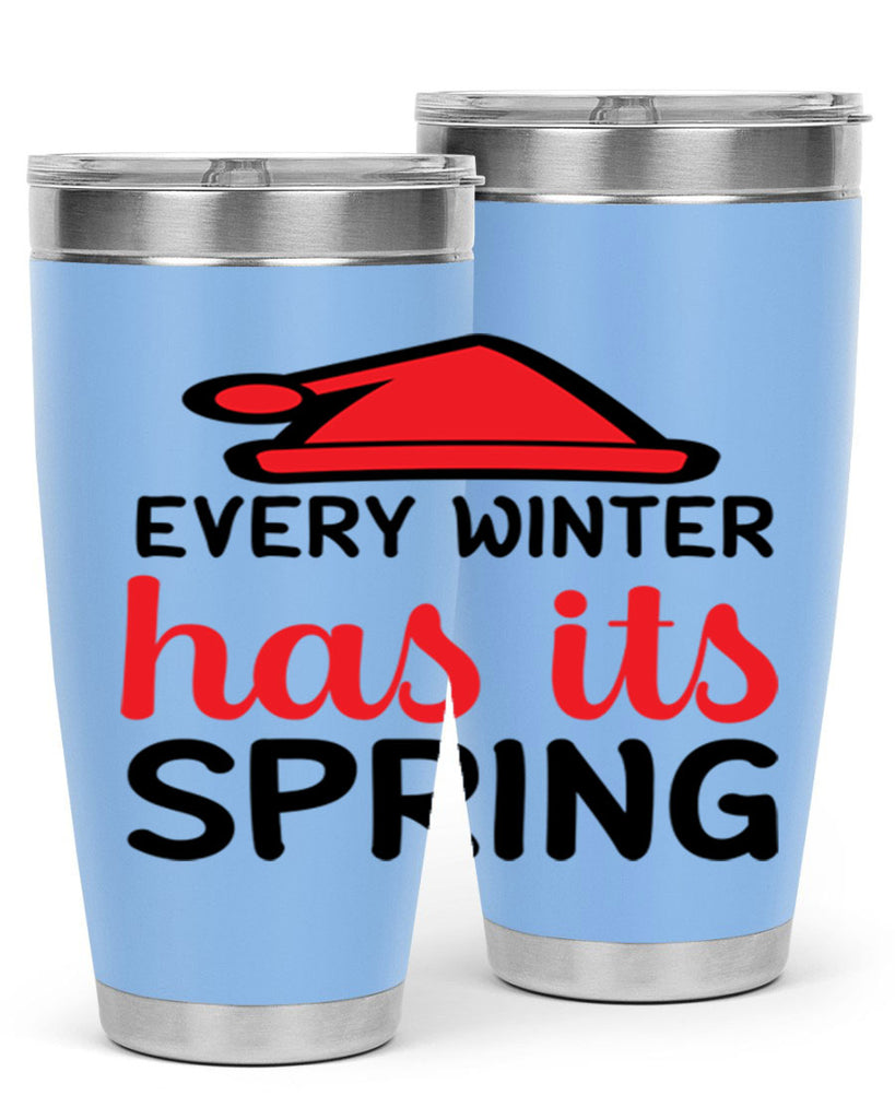 Every winter has its spring 101#- winter- Tumbler