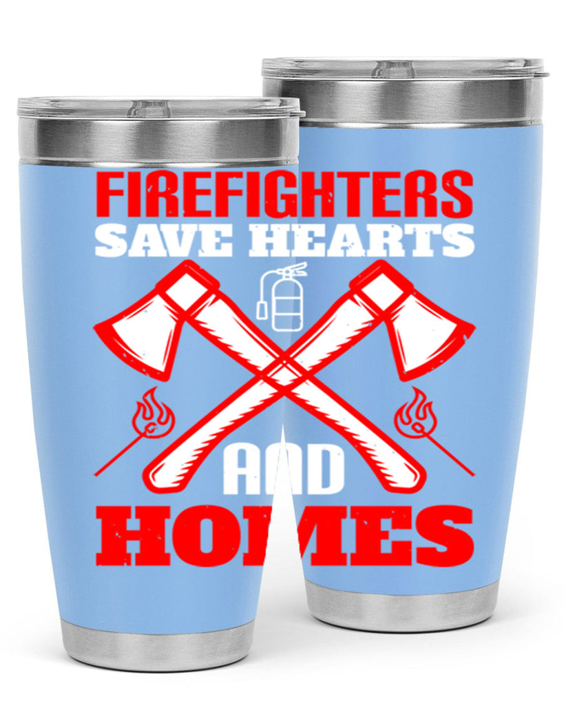 Firefighters save hearts and homes Style 72#- fire fighter- tumbler
