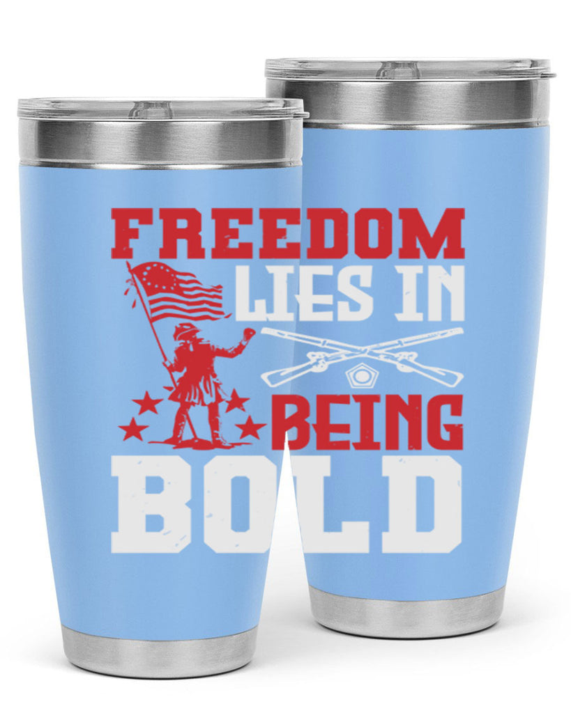 Freedom lies in being Style 11#- Fourt Of July- Tumbler