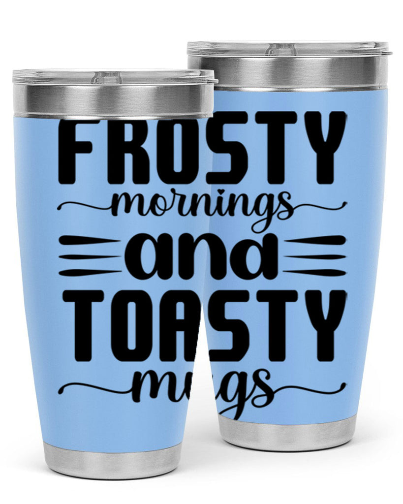 Frosty Mornings and Toasty Mugs 108#- winter- Tumbler
