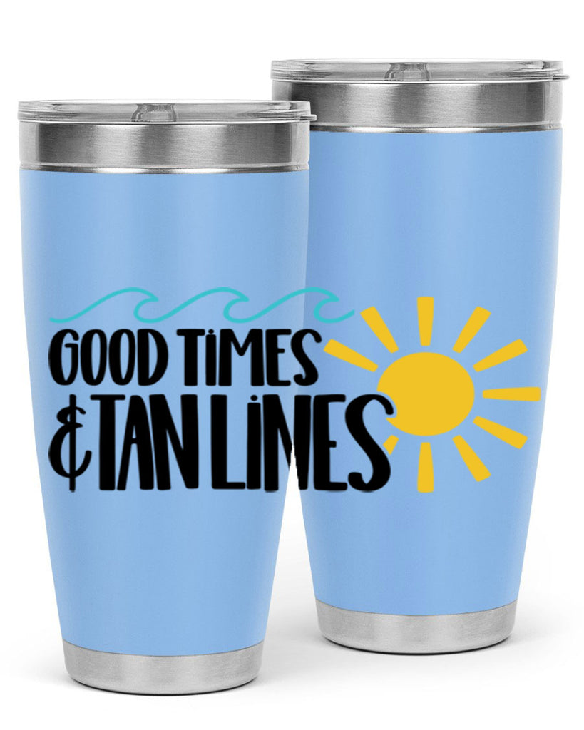 Good Times Tan Lines Style 43#- summer- Tumbler