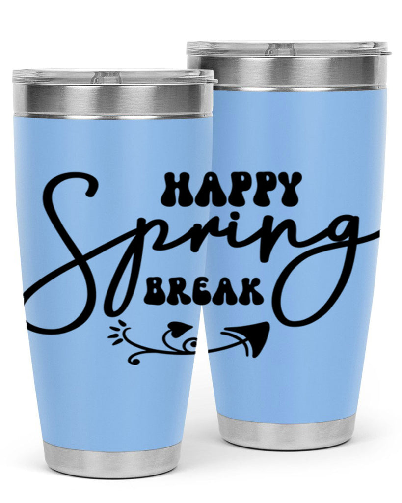 Happy Spring Break159#- spring- Tumbler