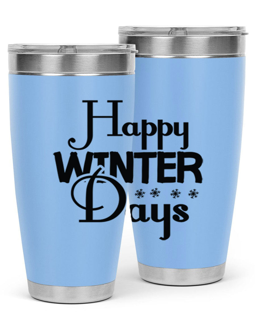 Happy Winter Days 128#- winter- Tumbler