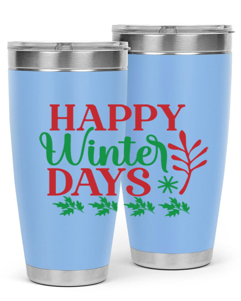 Happy Winter Days 129#- winter- Tumbler