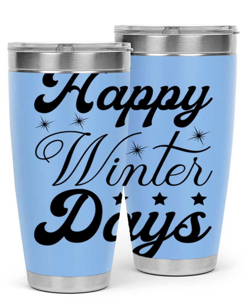 Happy Winter Days 138#- winter- Tumbler