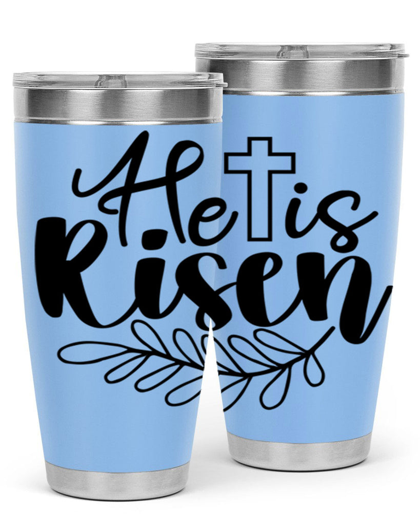 He is risen  181#- spring- Tumbler