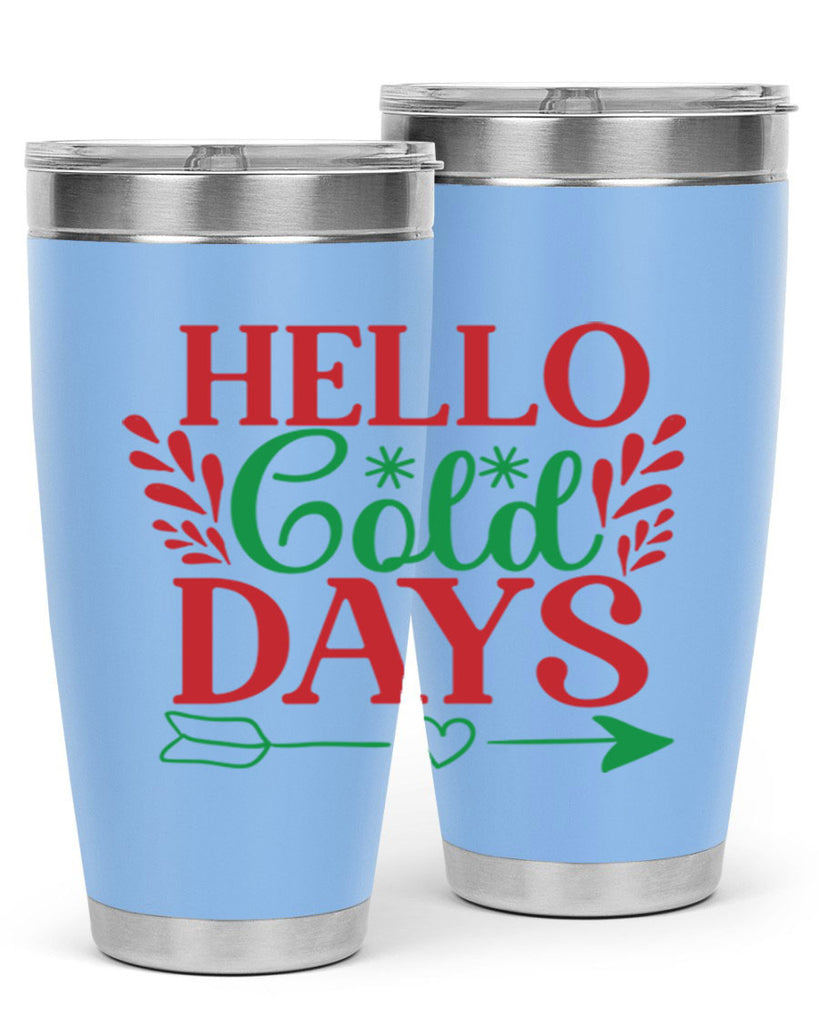 Hello Cold Days 153#- winter- Tumbler