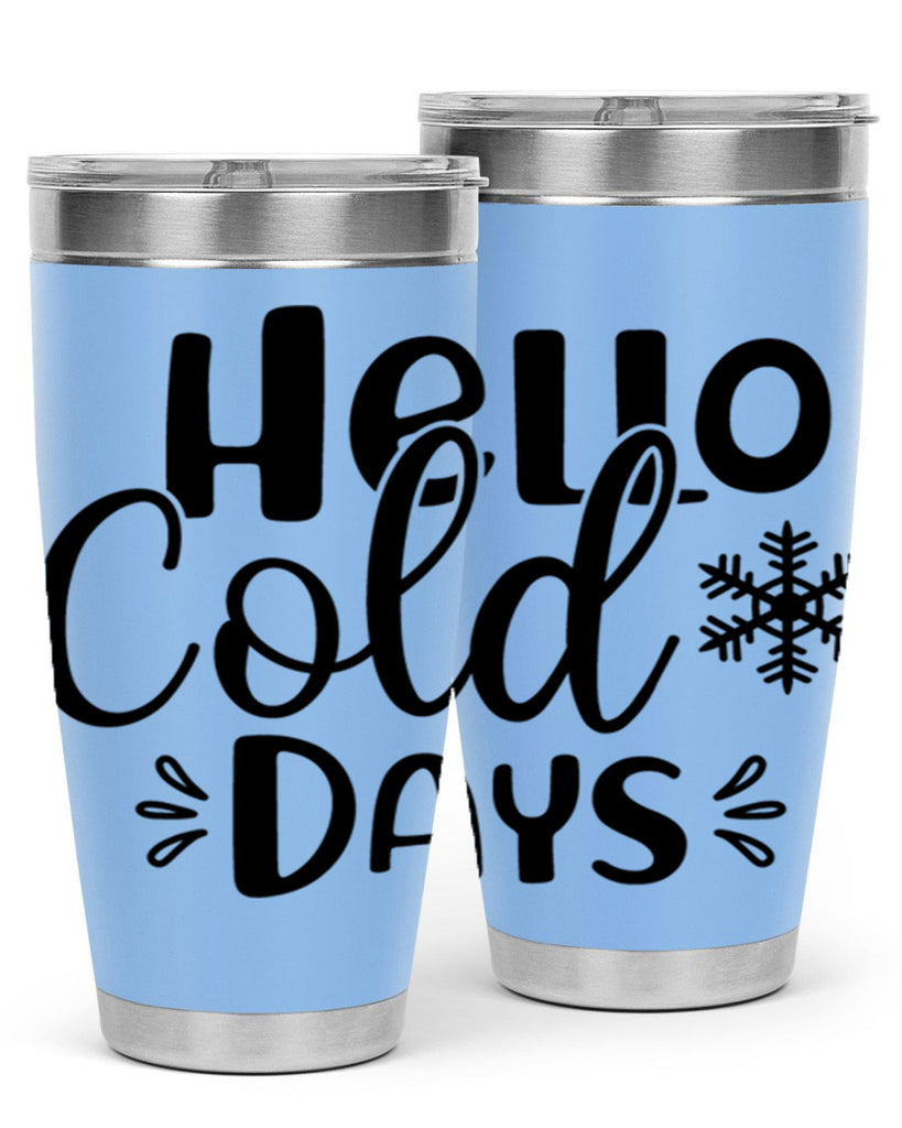 Hello Cold Days155#- winter- Tumbler