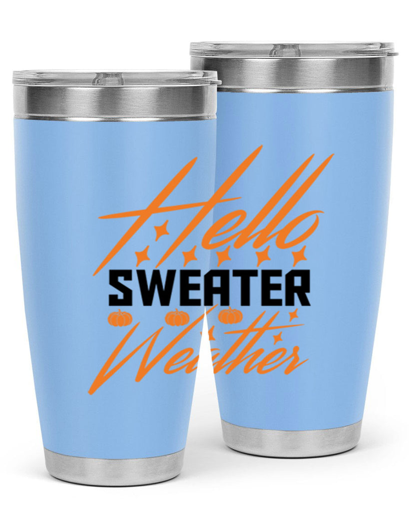 Hello Sweater Weather 295#- fall- Tumbler