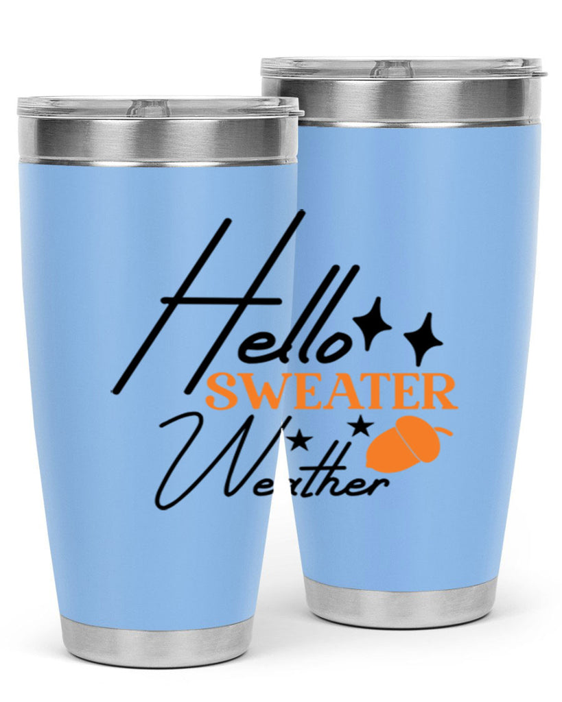 Hello Sweater Weather 296#- fall- Tumbler