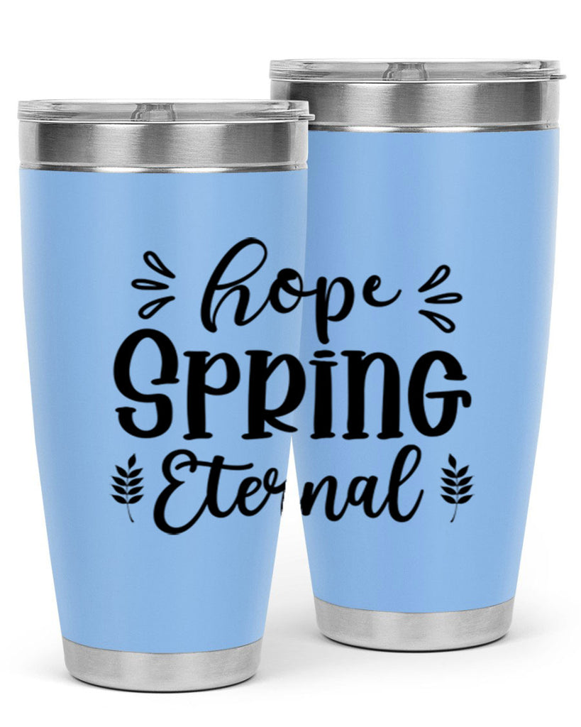 Hope Spring Eternal 255#- spring- Tumbler