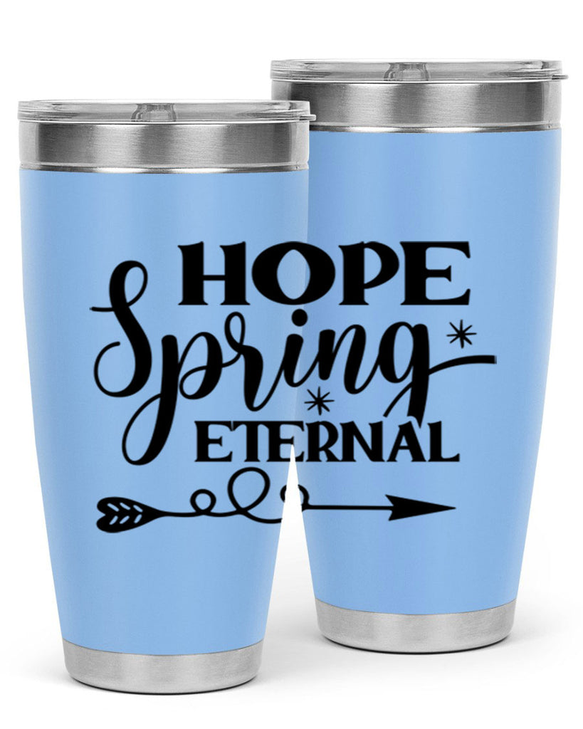 Hope Spring Eternal 256#- spring- Tumbler