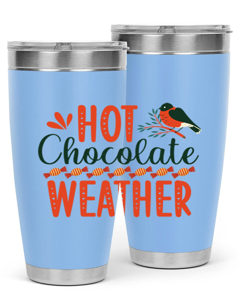 Hot Chocolate Weather 203#- winter- Tumbler