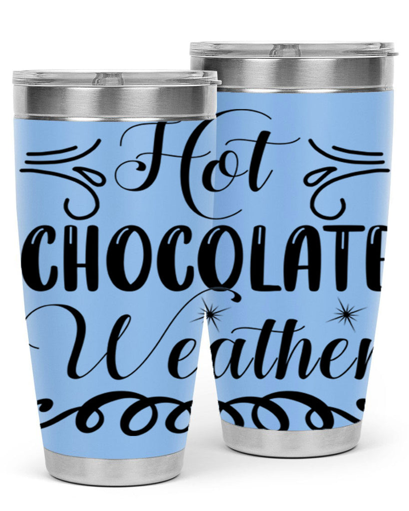 Hot Chocolate Weather 214#- winter- Tumbler