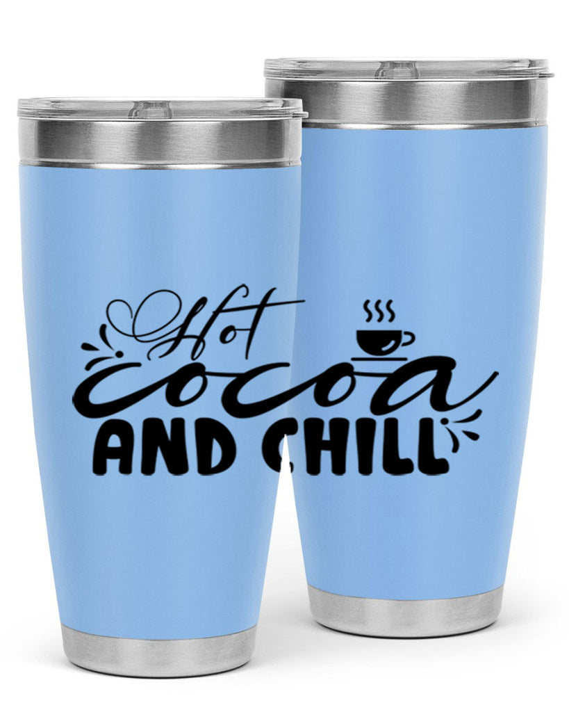 Hot Cocoa And Chill 207#- winter- Tumbler