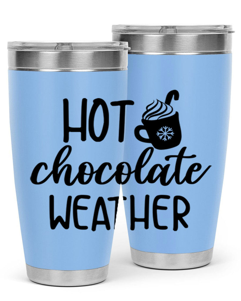 Hot chocolate weather204#- winter- Tumbler