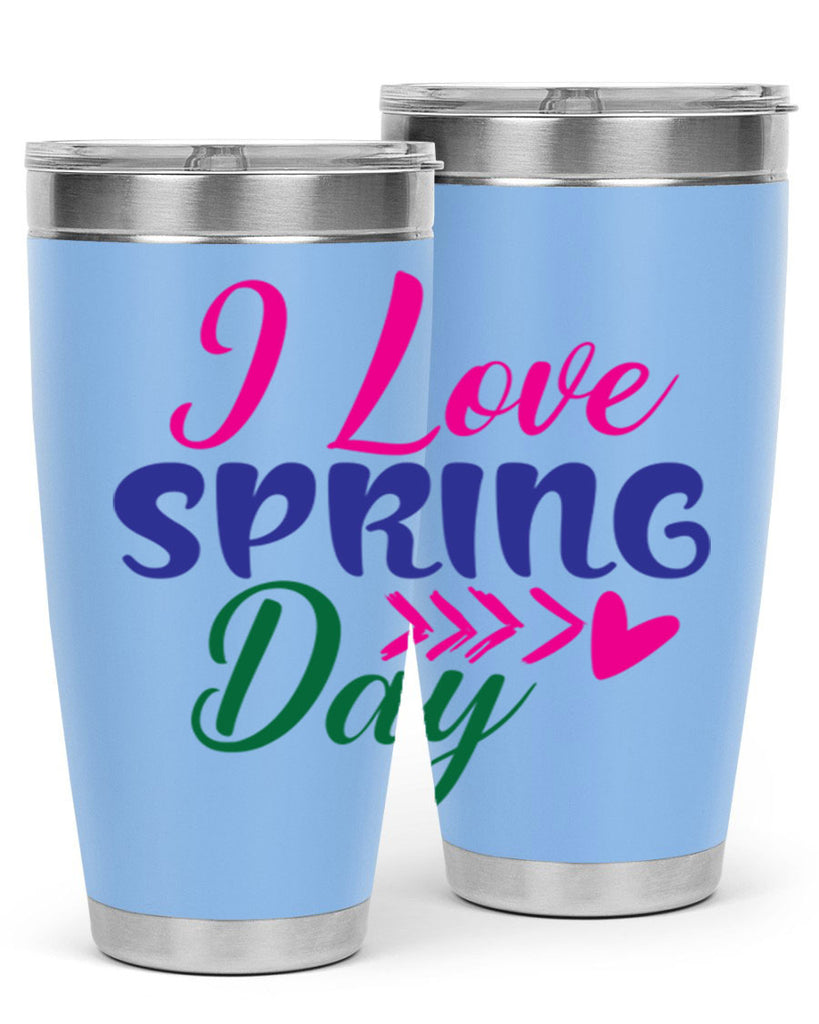 I Love Spring Day 264#- spring- Tumbler