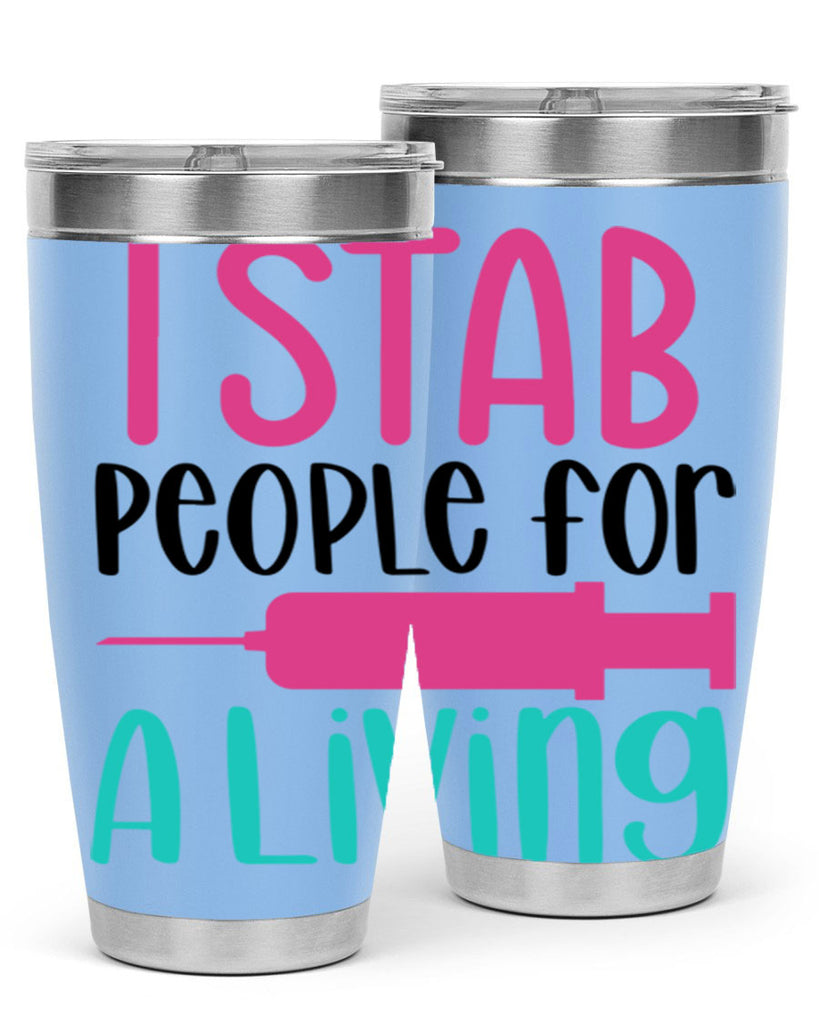 I Stab People For A Living Style Style 164#- nurse- tumbler