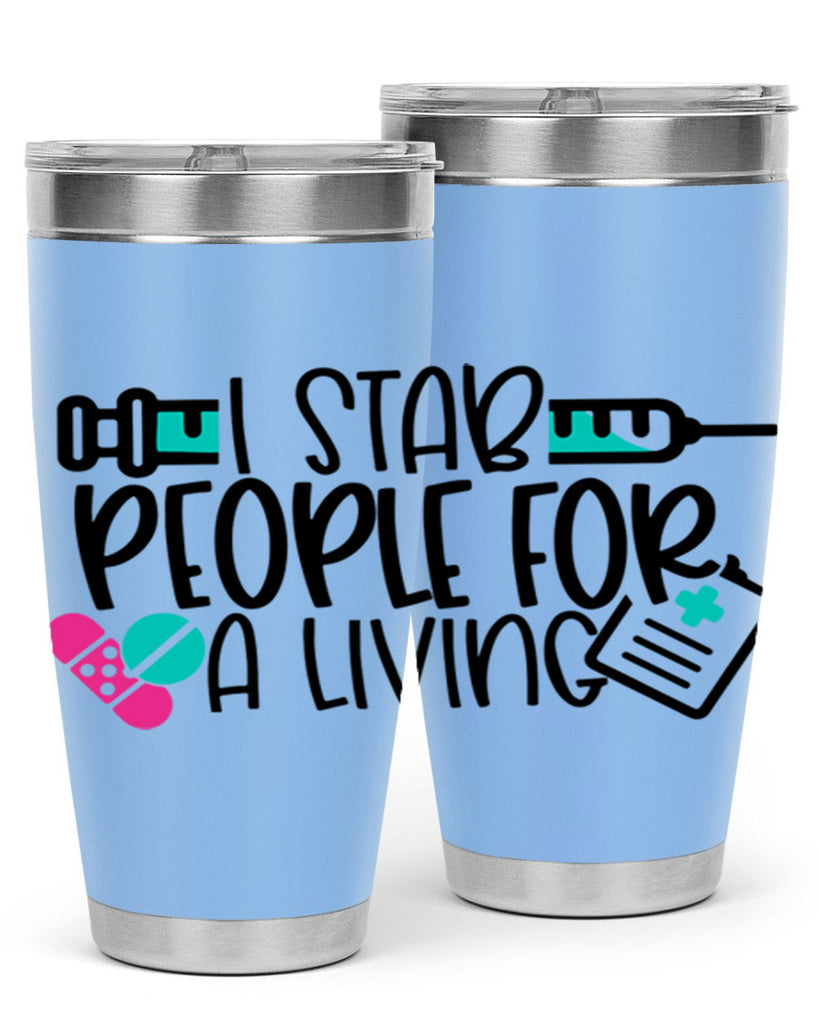 I Stab People For A Living Style Style 165#- nurse- tumbler