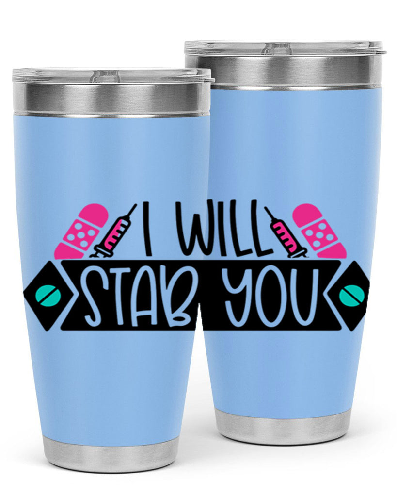 I Will Stab You Style Style 162#- nurse- tumbler