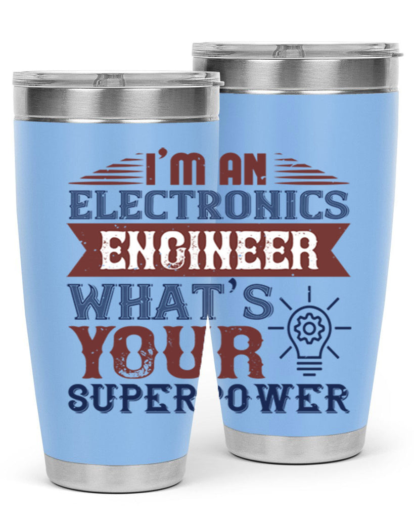 I am an electronics engineer whats superpower Style 52#- engineer- tumbler